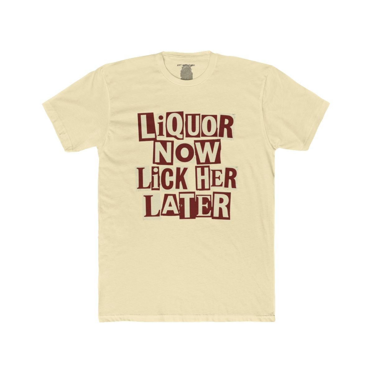 Liquor Now Lick Her Later Crew Tee | Retro Block Letter Graphic - Image 12