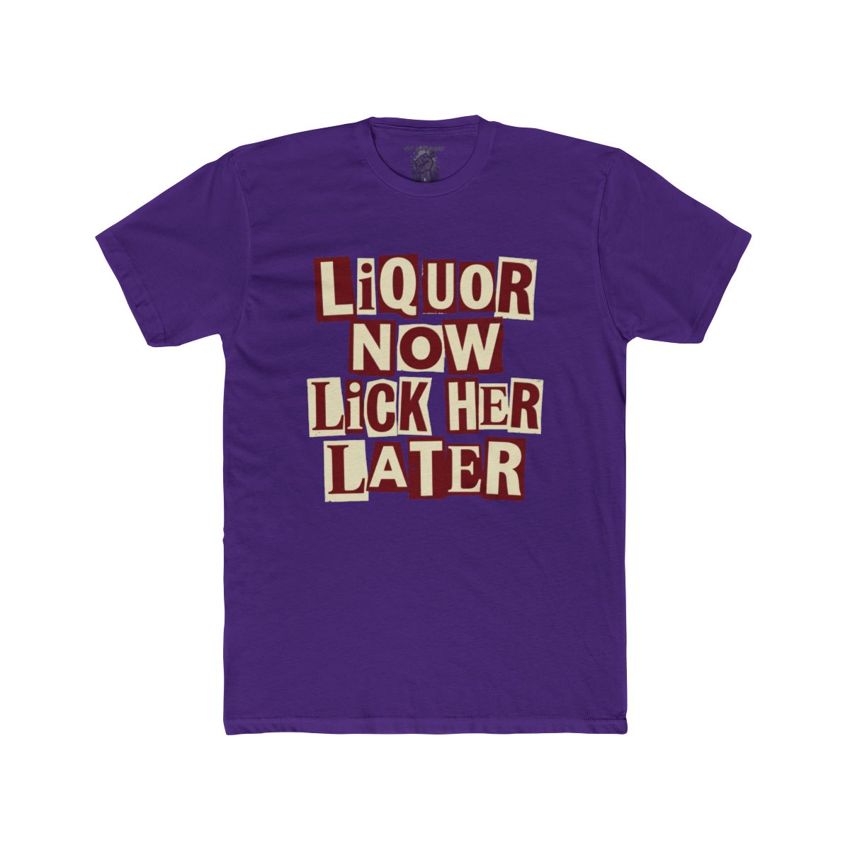 Liquor Now Lick Her Later Crew Tee | Retro Block Letter Graphic - Image 13