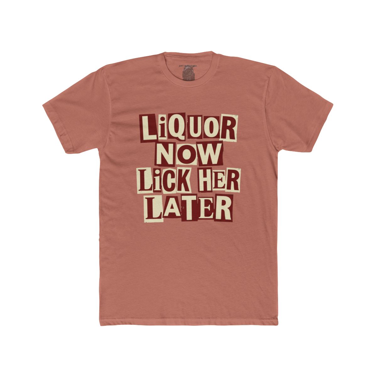 Liquor Now Lick Her Later Crew Tee | Retro Block Letter Graphic - Image 5