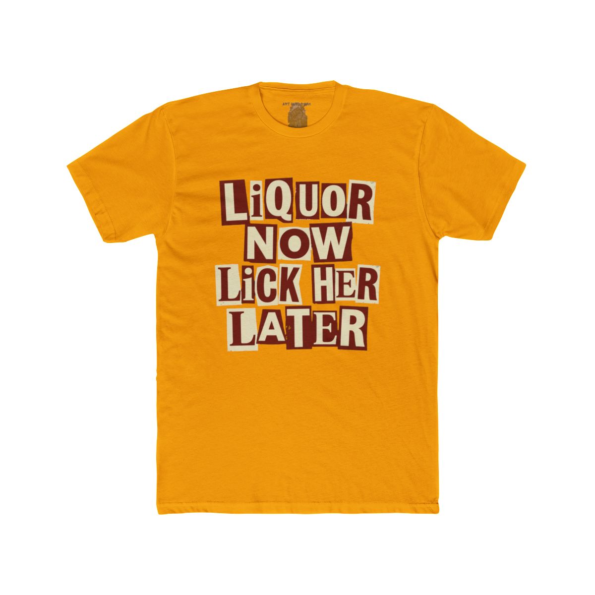 Liquor Now Lick Her Later Crew Tee | Retro Block Letter Graphic - Image 6
