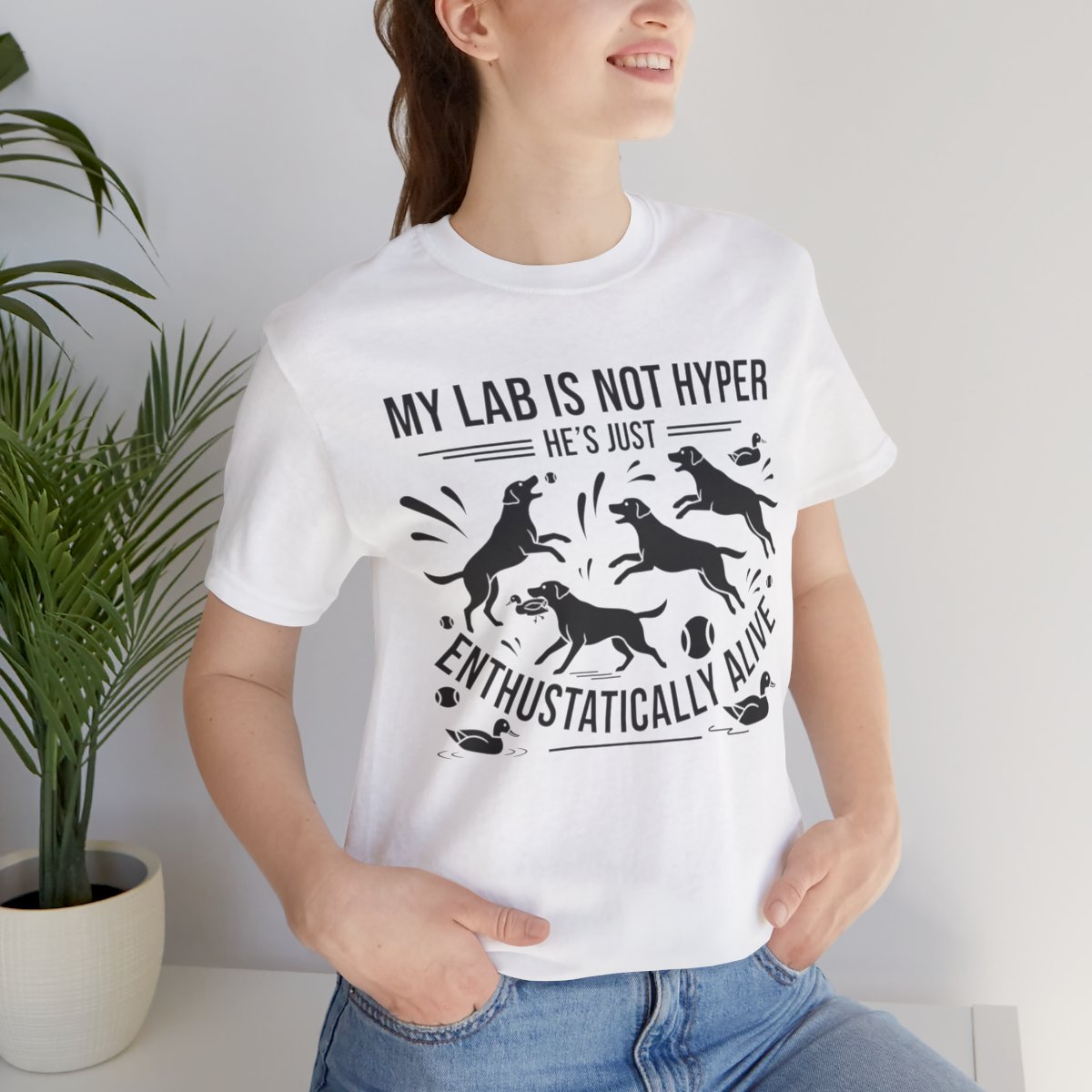 Labrador T-Shirt - My Lab Is Not Hyper Just Enthusiastically Alive - Multi Tee - Image 10
