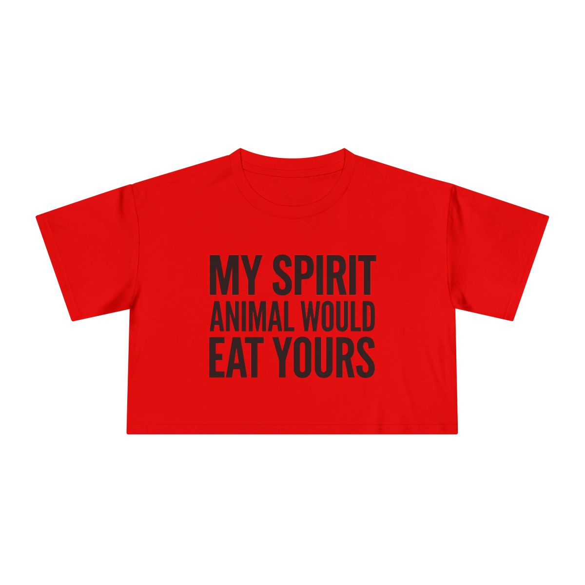 My Spirit Animal Would Eat Yours crop tee | Funny Quote Graphic - Image 12