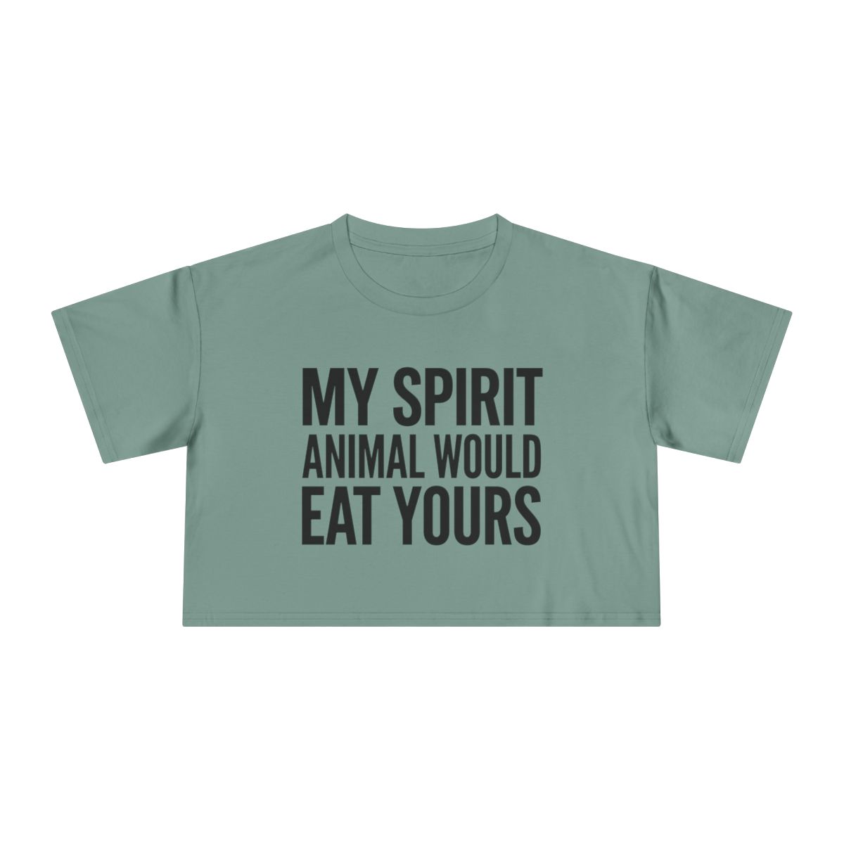 My Spirit Animal Would Eat Yours crop tee | Funny Quote Graphic - Image 13
