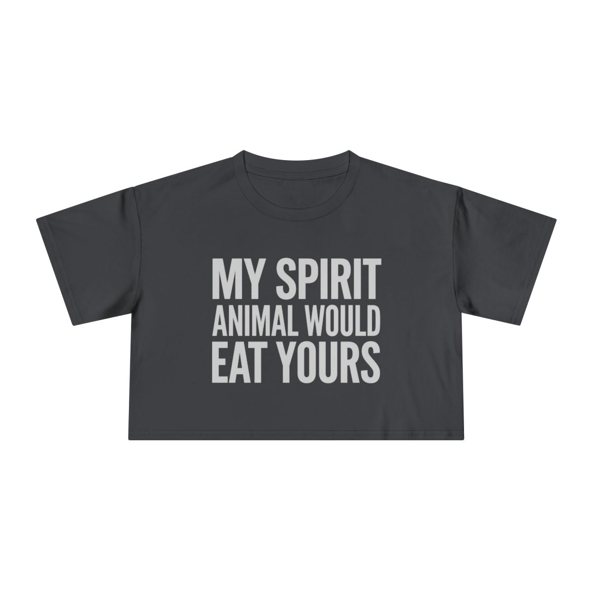 My Spirit Animal Would Eat Yours crop tee | Funny Quote Graphic - Image 6