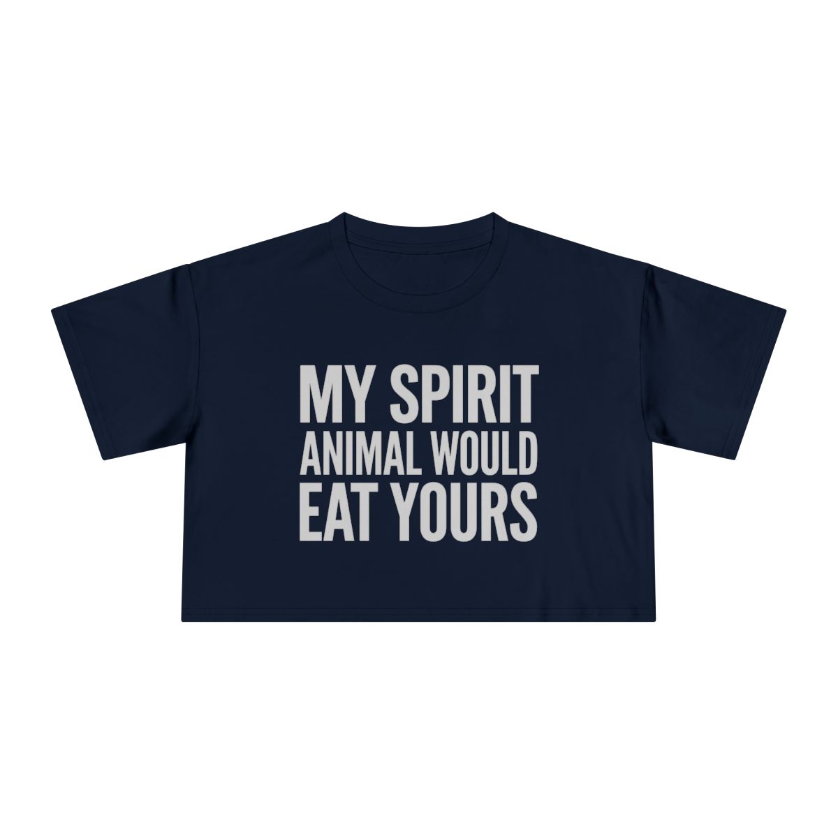 My Spirit Animal Would Eat Yours crop tee | Funny Quote Graphic - Image 9