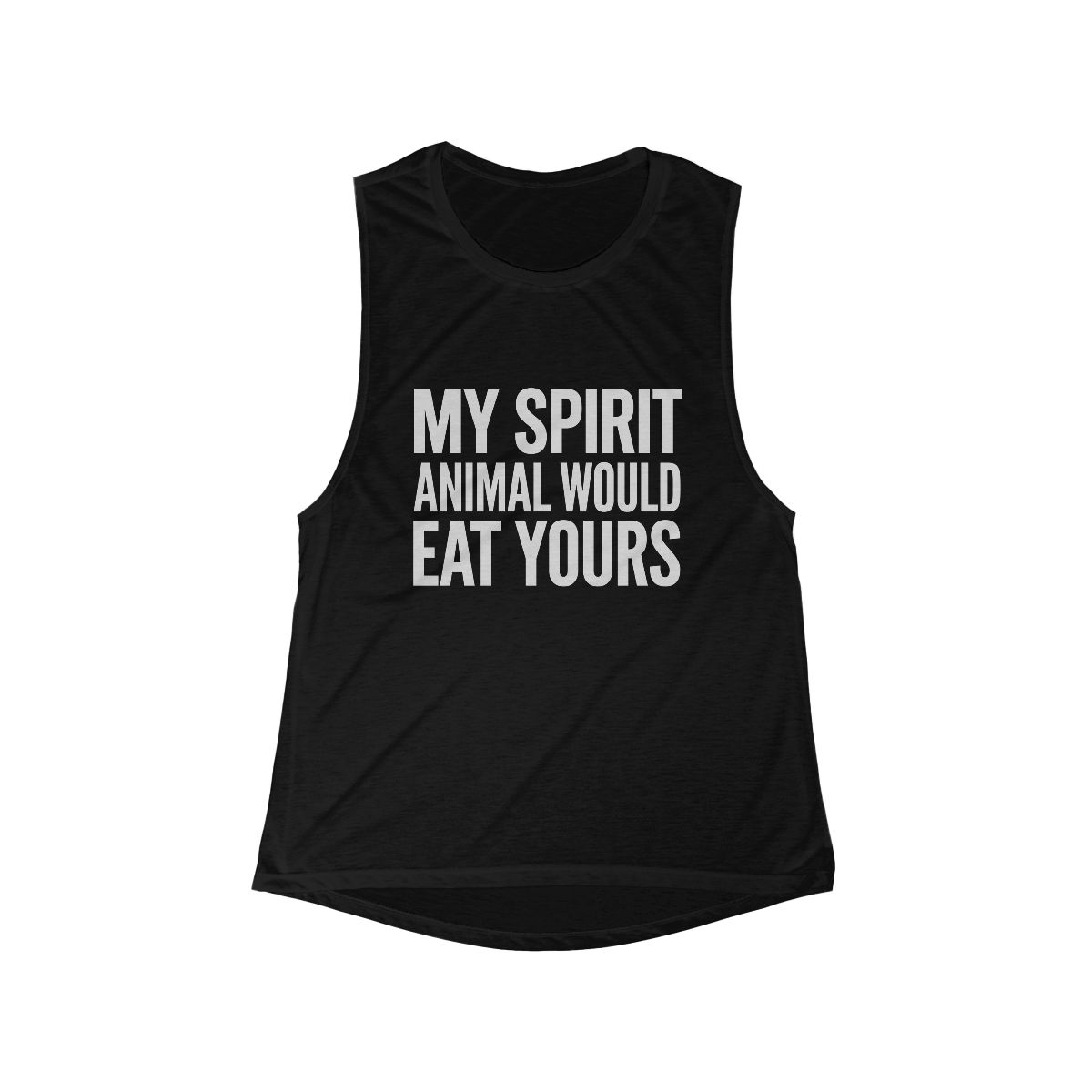 My Spirit Animal Would Eat Yours flowy scoop tank top | Funny Quote Muscle Tee - Image 3