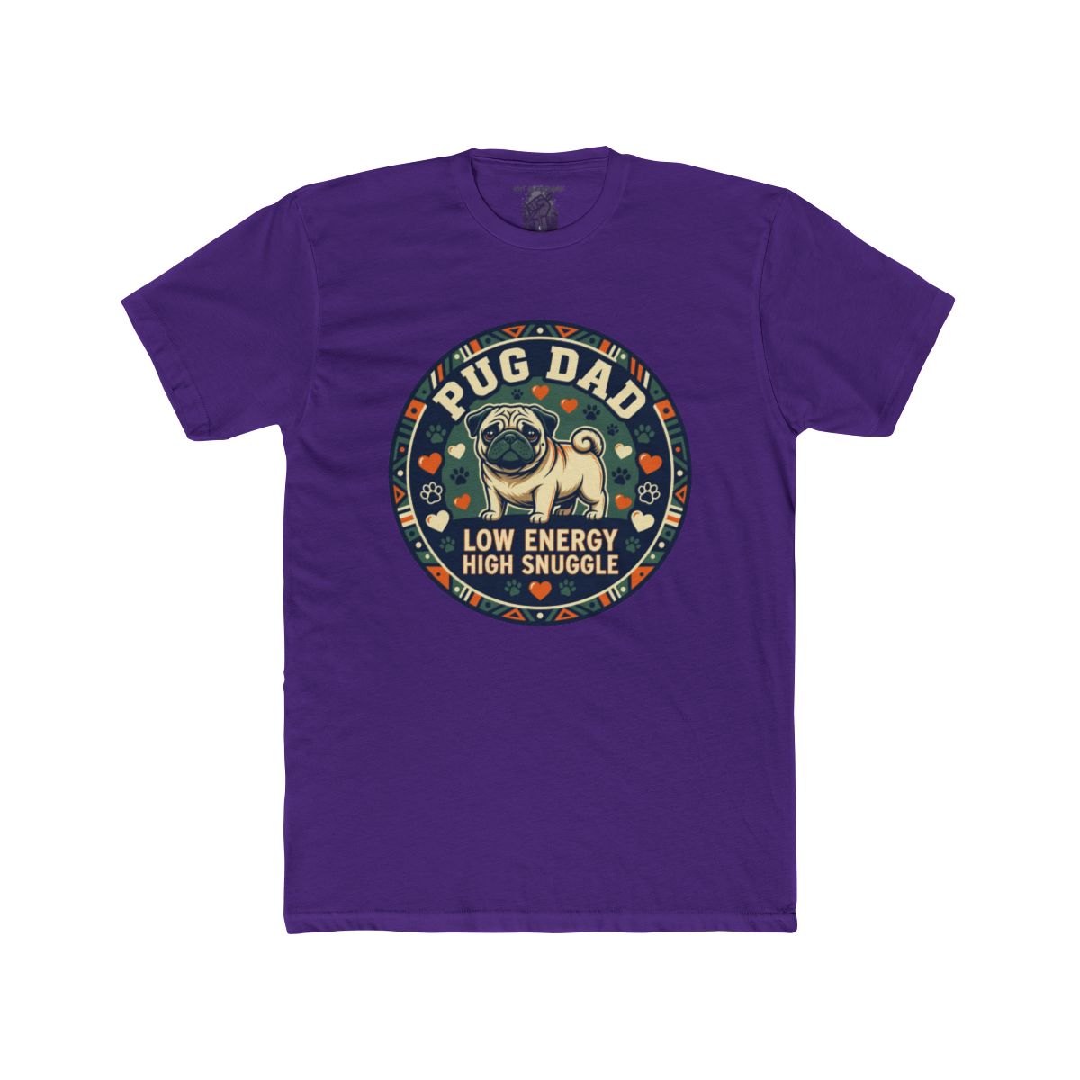 Pug Dad Low Energy High Snuggle Tee | Pug Dog Dad Shirt - Image 14