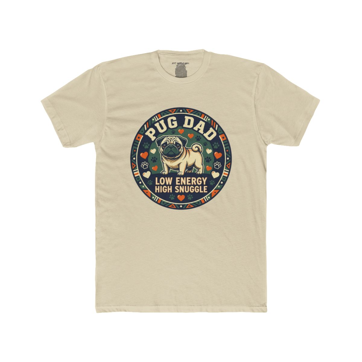 Pug Dad Low Energy High Snuggle Tee | Pug Dog Dad Shirt - Image 4