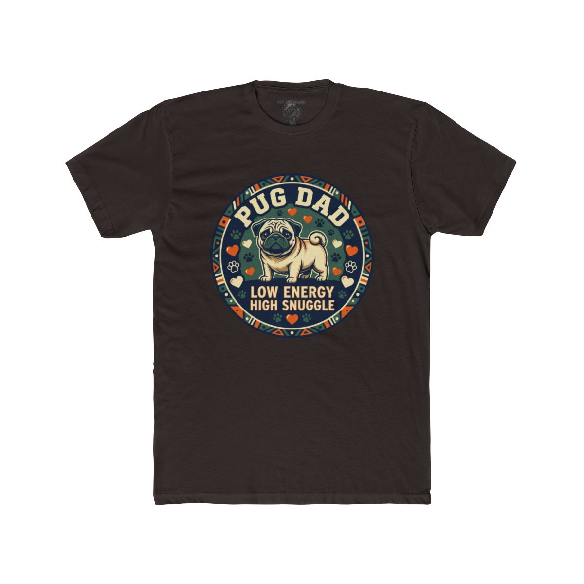 Pug Dad Low Energy High Snuggle Tee | Pug Dog Dad Shirt - Image 5