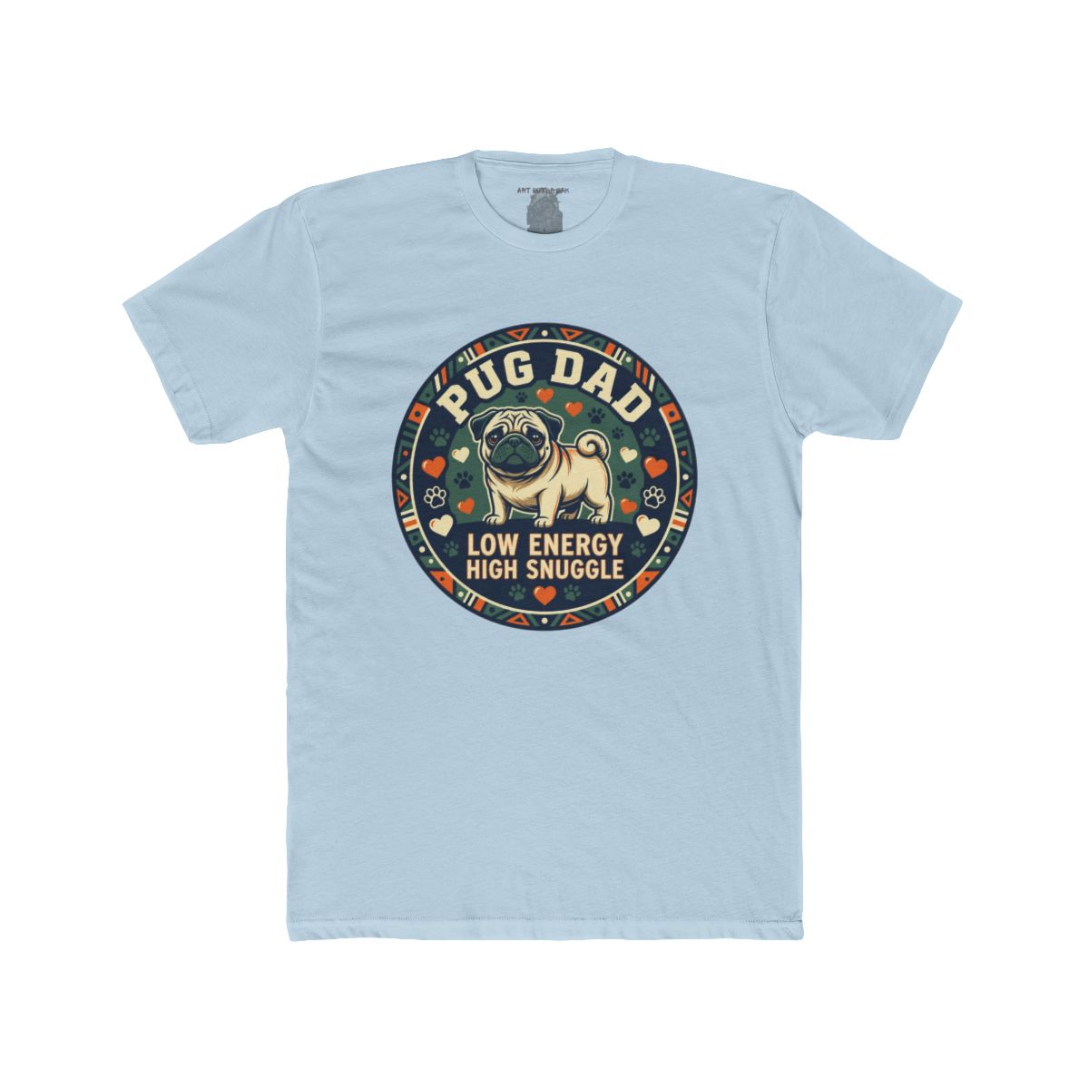 Pug Dad Low Energy High Snuggle Tee | Pug Dog Dad Shirt - Image 9