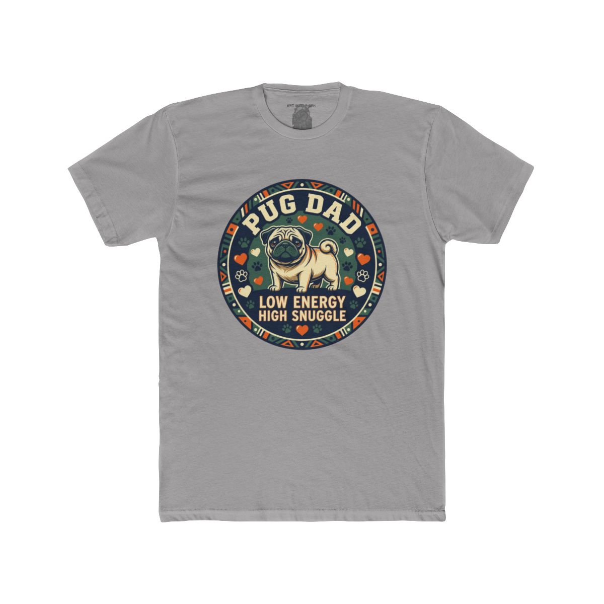Pug Dad Low Energy High Snuggle Tee | Pug Dog Dad Shirt - Image 10