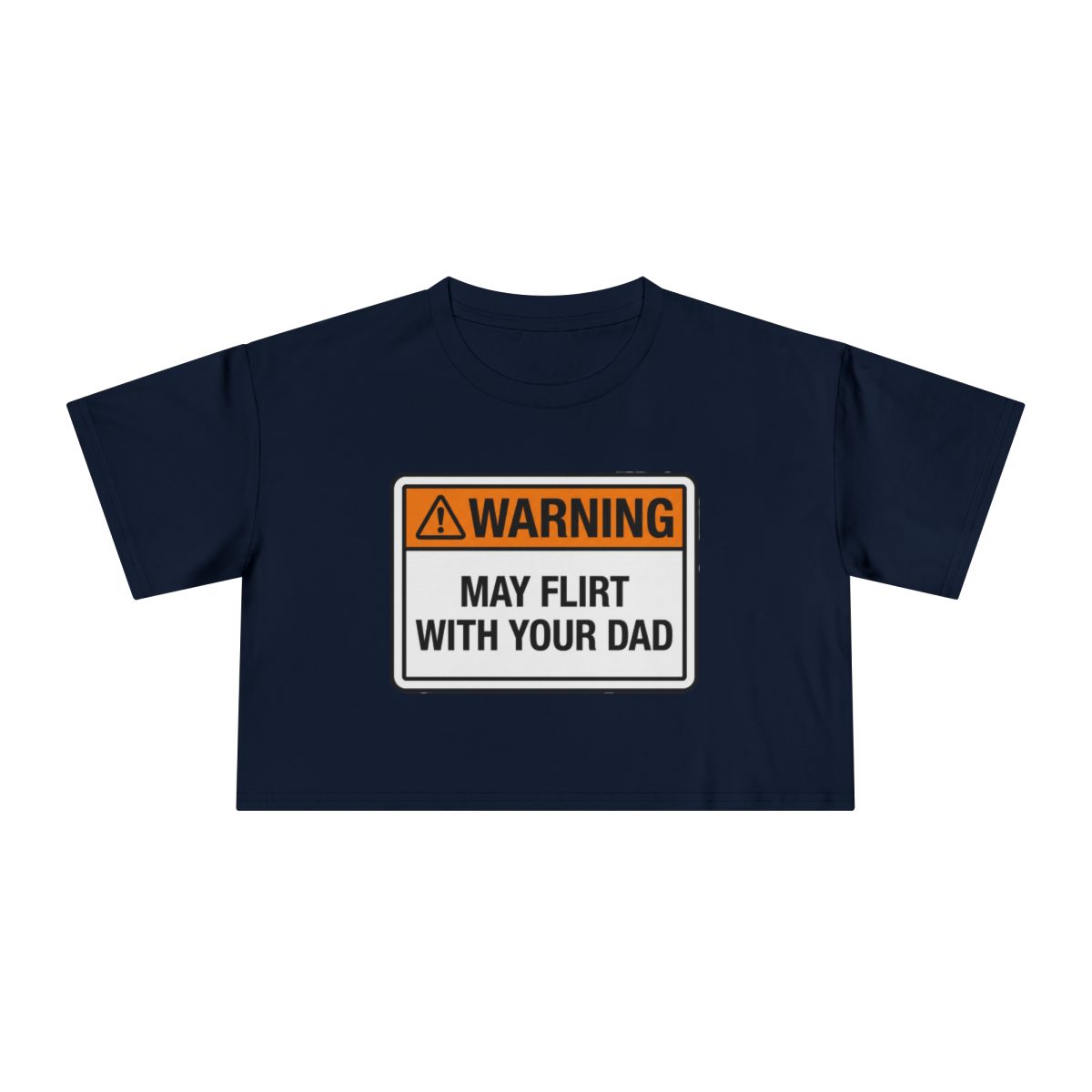Warning May Flirt With Your Dad Crop Tee | Humor Graphic Tee - Image 9