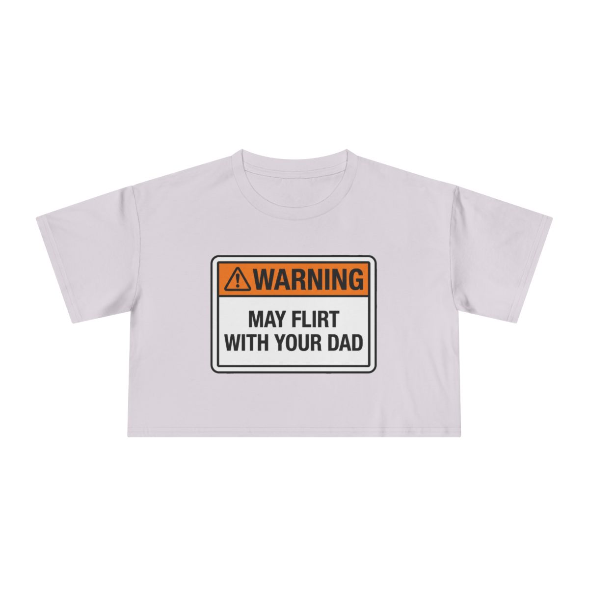 Warning May Flirt With Your Dad Crop Tee | Humor Graphic Tee - Image 10
