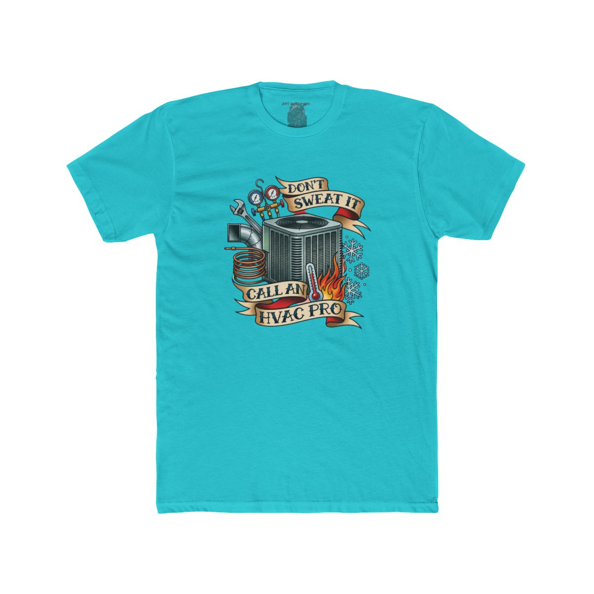 Don’t Sweat It Call An HVAC Pro T-Shirt | HVAC Technician Air Conditioner Design - Image 13