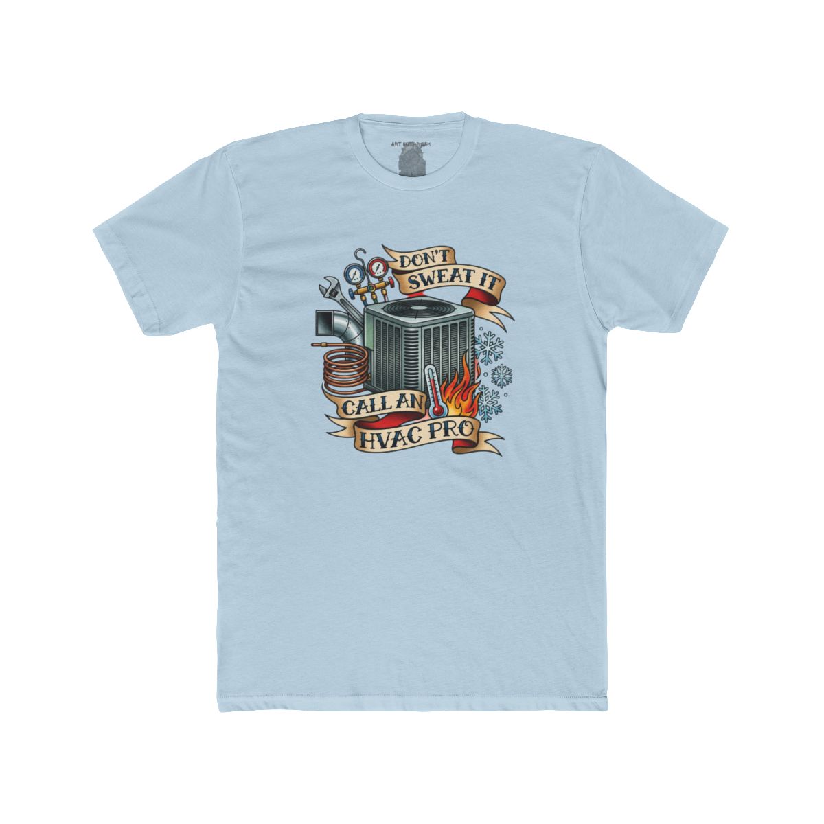 Don’t Sweat It Call An HVAC Pro T-Shirt | HVAC Technician Air Conditioner Design - Image 7