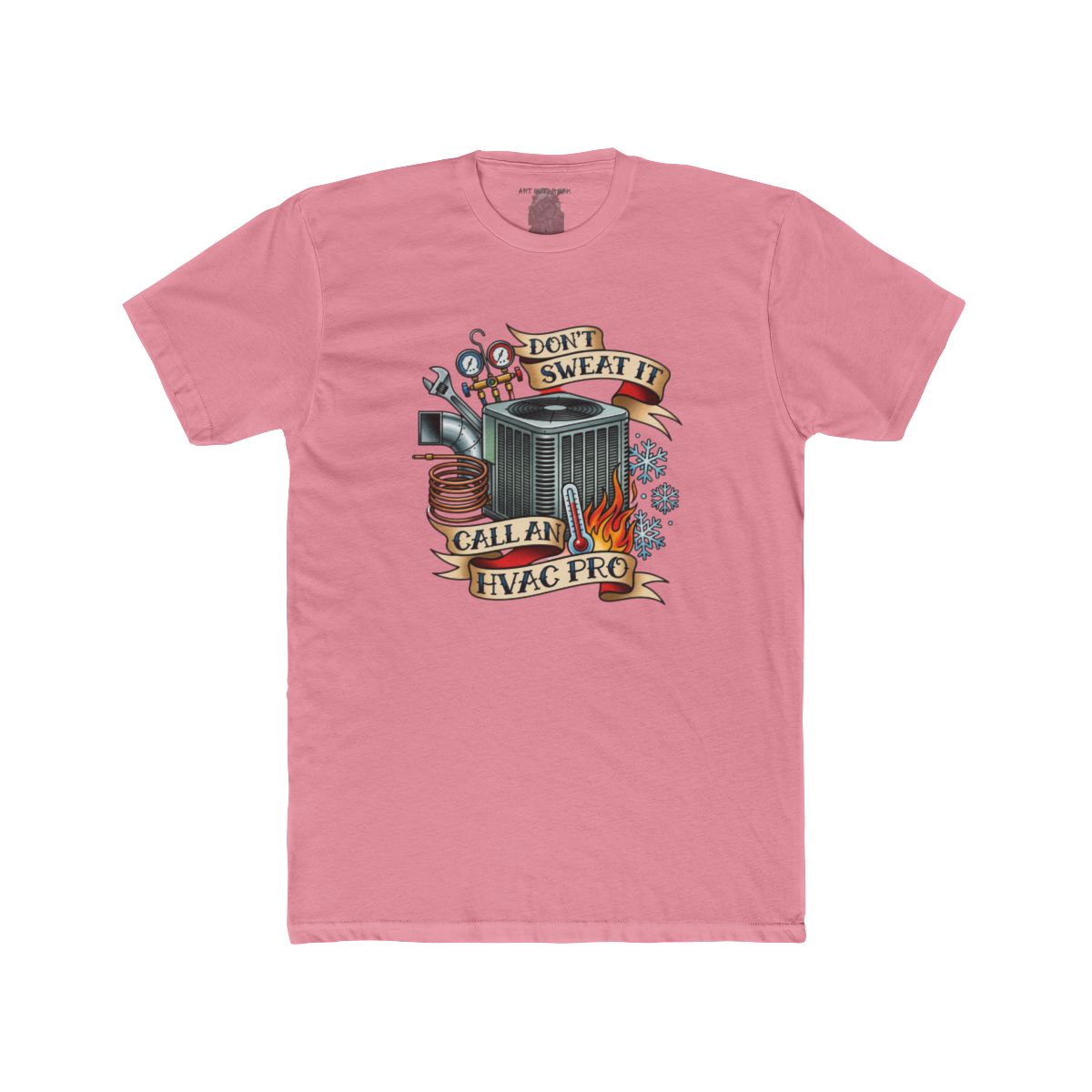 Don’t Sweat It Call An HVAC Pro T-Shirt | HVAC Technician Air Conditioner Design - Image 9