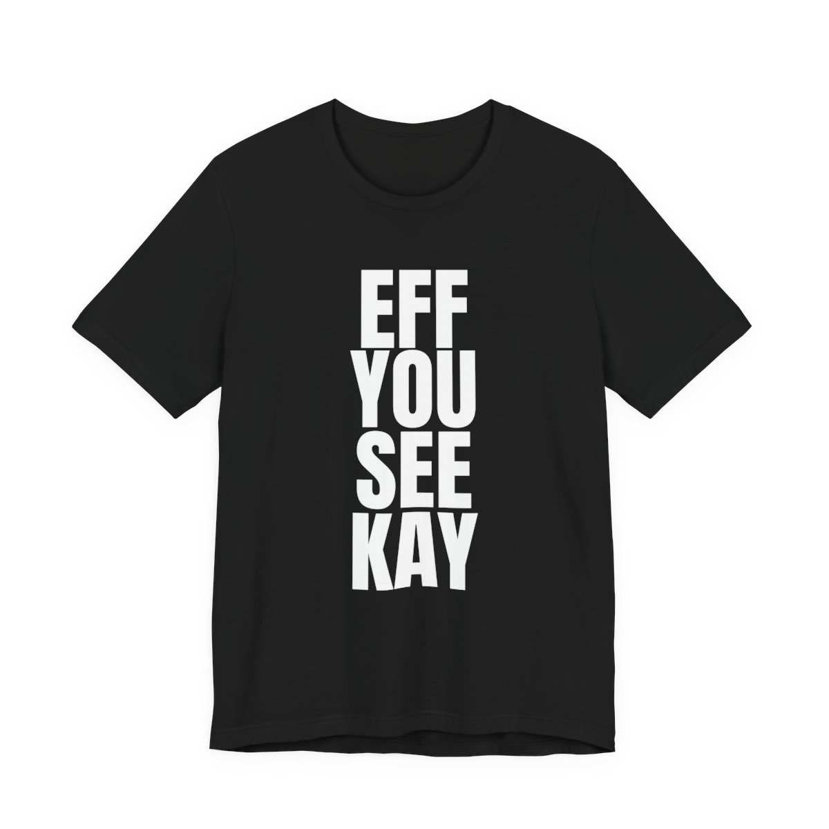 EFF YOU SEE KAY Tee – After Dark Collection – Black