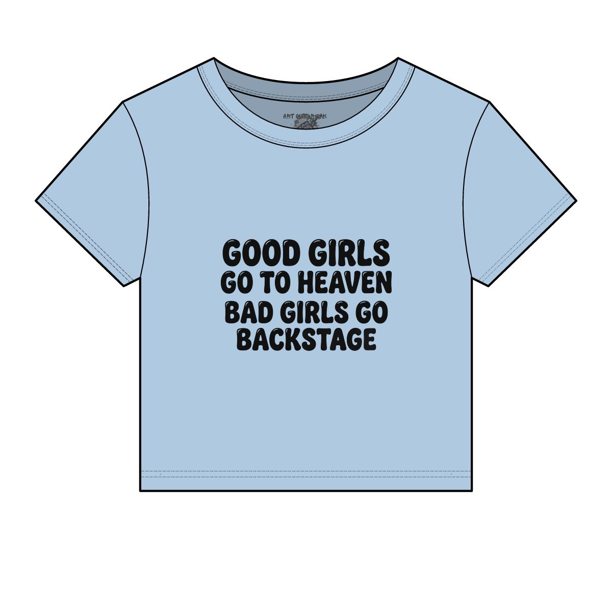 Good Girls Go To Heaven Bad Girls Go Backstage Baby Tee | Graphic Crop Top - Image 3