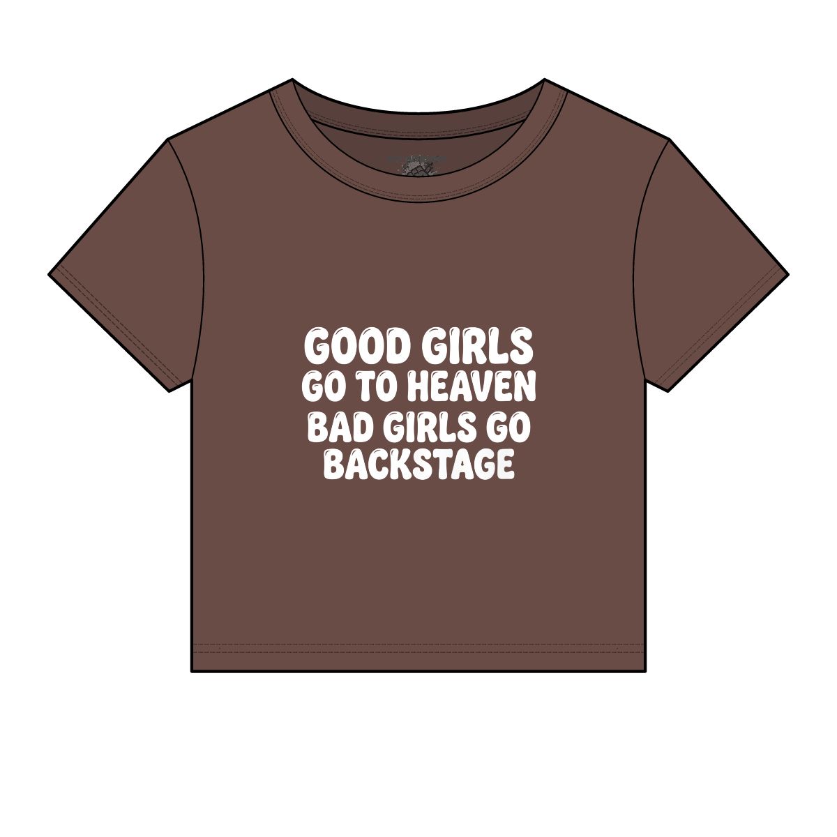 Good Girls Go To Heaven Bad Girls Go Backstage Baby Tee | Graphic Crop Top - Image 5