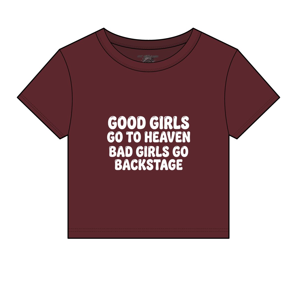 Good Girls Go To Heaven Bad Girls Go Backstage Baby Tee | Graphic Crop Top - Image 7