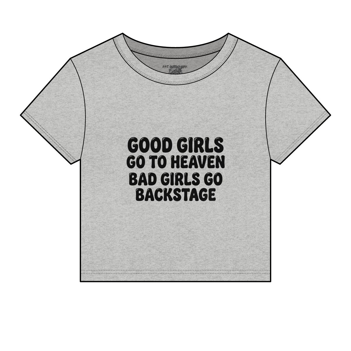 Good Girls Go To Heaven Bad Girls Go Backstage Baby Tee | Graphic Crop Top - Image 2