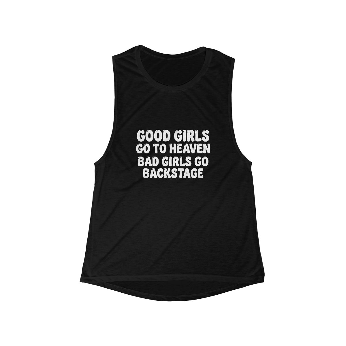 Good Girls Go To Heaven Bad Girls Go Backstage tank top | Music Tee - Image 3