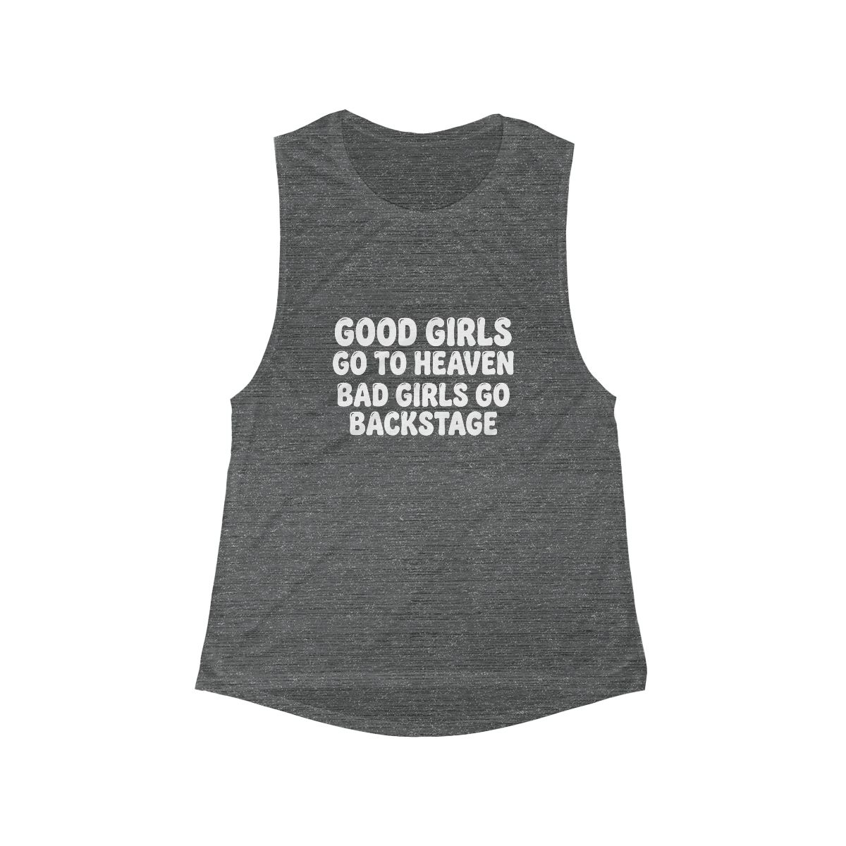 Good Girls Go To Heaven Bad Girls Go Backstage tank top | Music Tee - Image 2