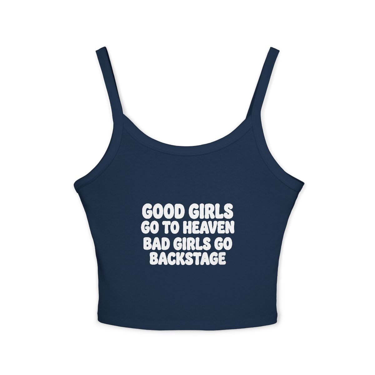 Good Girls Go To Heaven Bad Girls Go Backstage Tank Top | White Spaghetti Strap Crop - Image 5