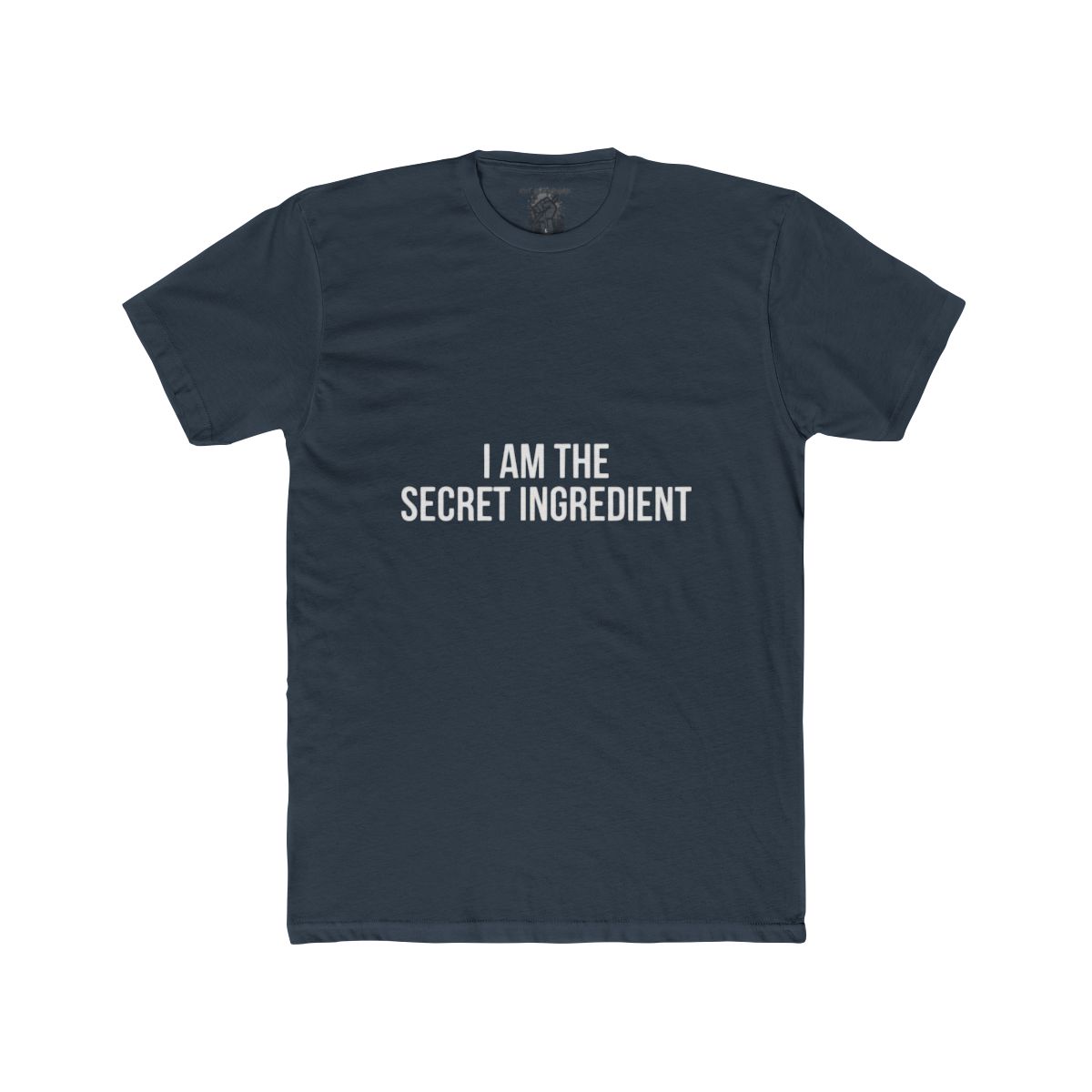 I Am The Secret Ingredient T-Shirt | Funny Chef Cooking Quote Tee - Image 8