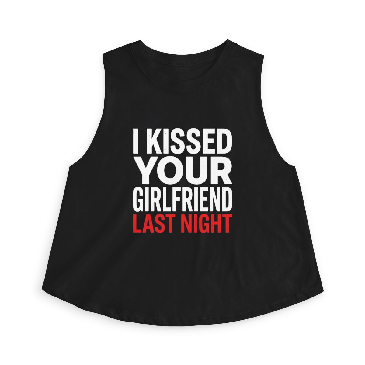 I Kissed Your Girlfriend Last Night Crop Top | Slogan Tank Top - Image 4