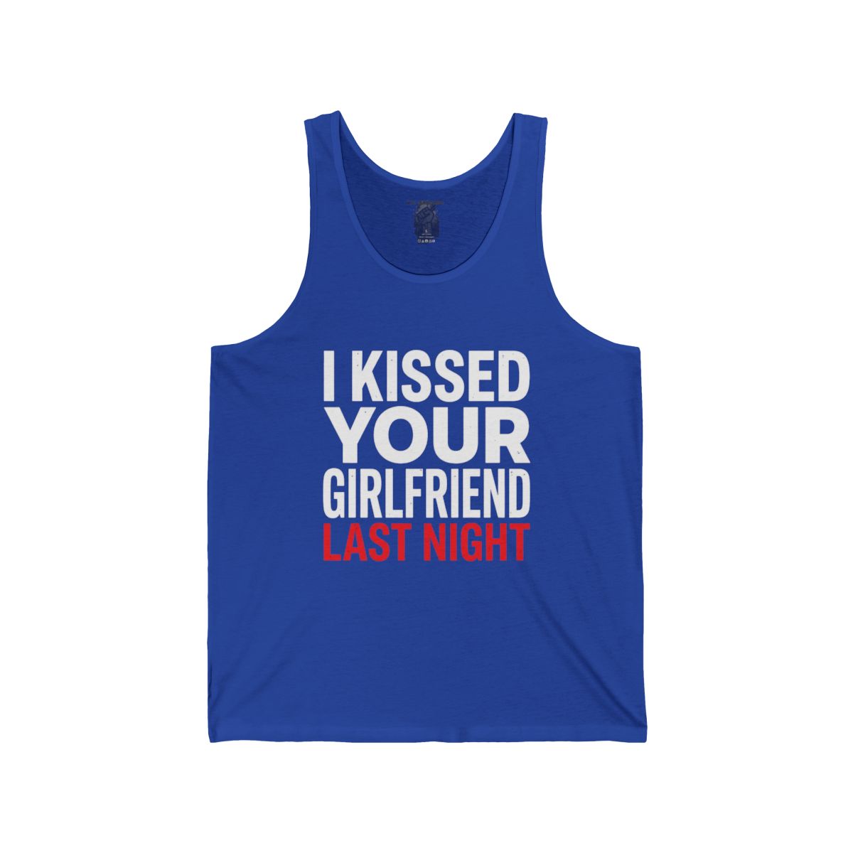 I Kissed Your Girlfriend Last Night Tank Top | Funny Statement Tank - Image 5