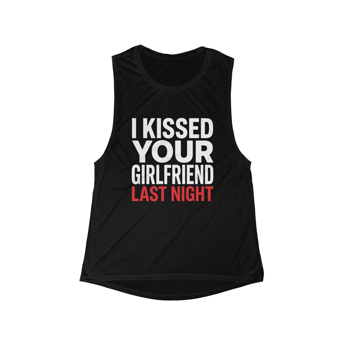 I Kissed Your Girlfriend Last Night Scoop Tank | Flowy Muscle Tank - Image 3