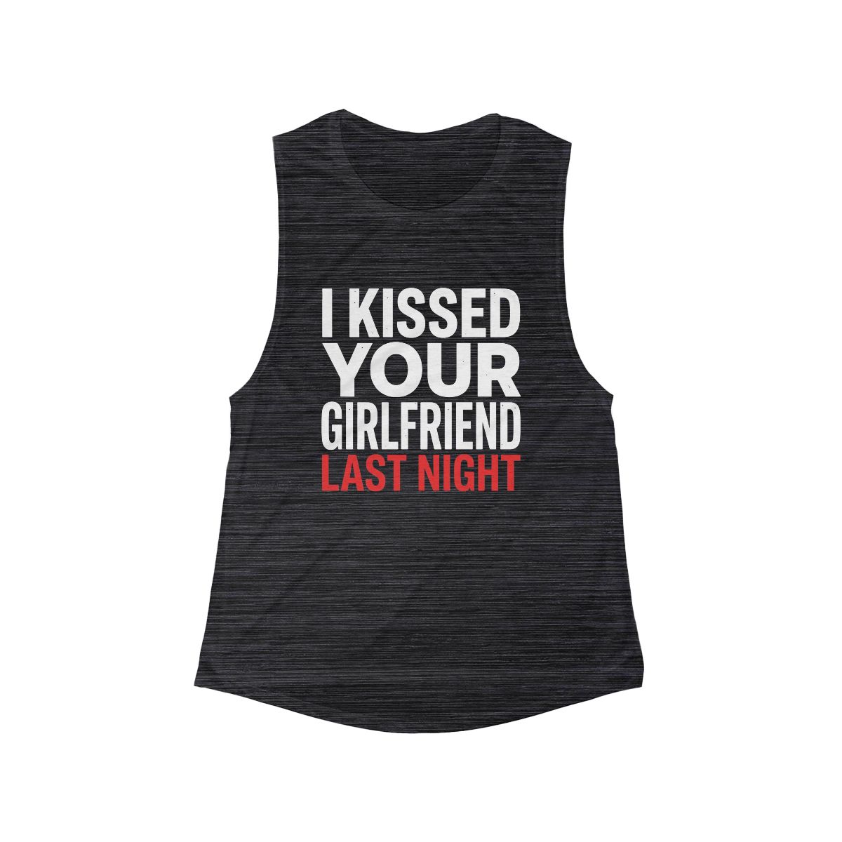 I Kissed Your Girlfriend Last Night Scoop Tank | Flowy Muscle Tank - Image 4
