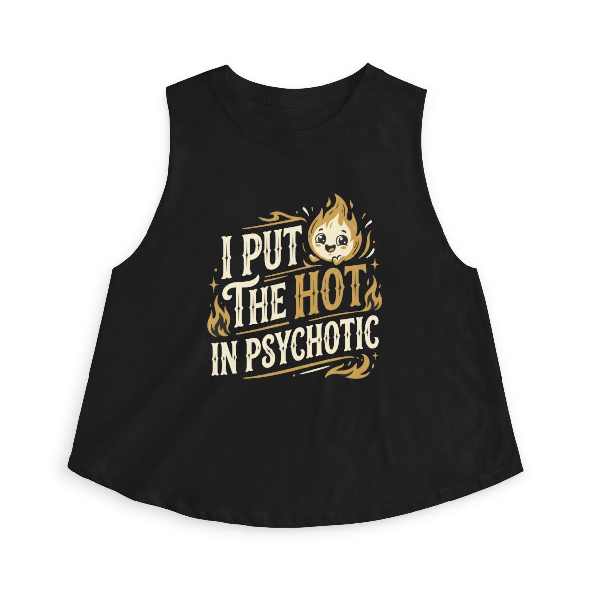 I Put The Hot In Psychotic crop top | Funny Quote Top - Image 4