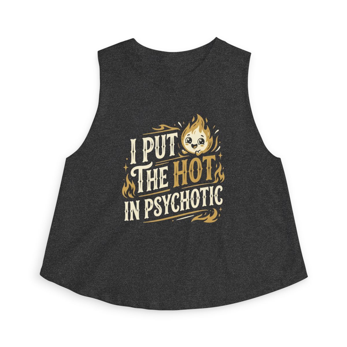 I Put The Hot In Psychotic crop top | Funny Quote Top - Image 5