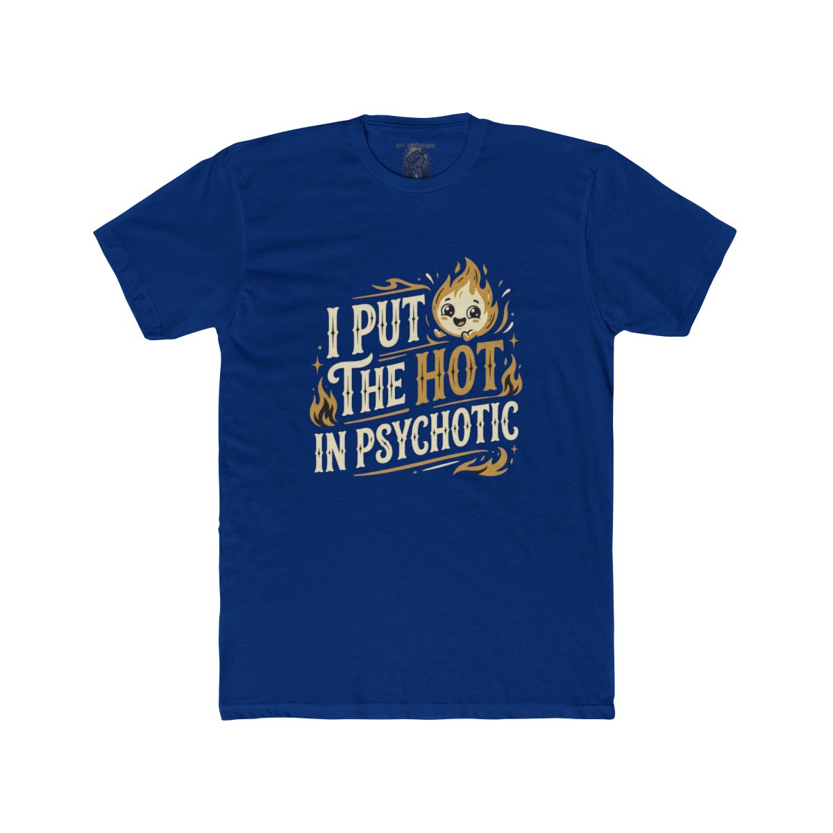 I Put the Hot in Psychotic Shirt | Tee, Crop, Baby Tee & More Styles - Image 2