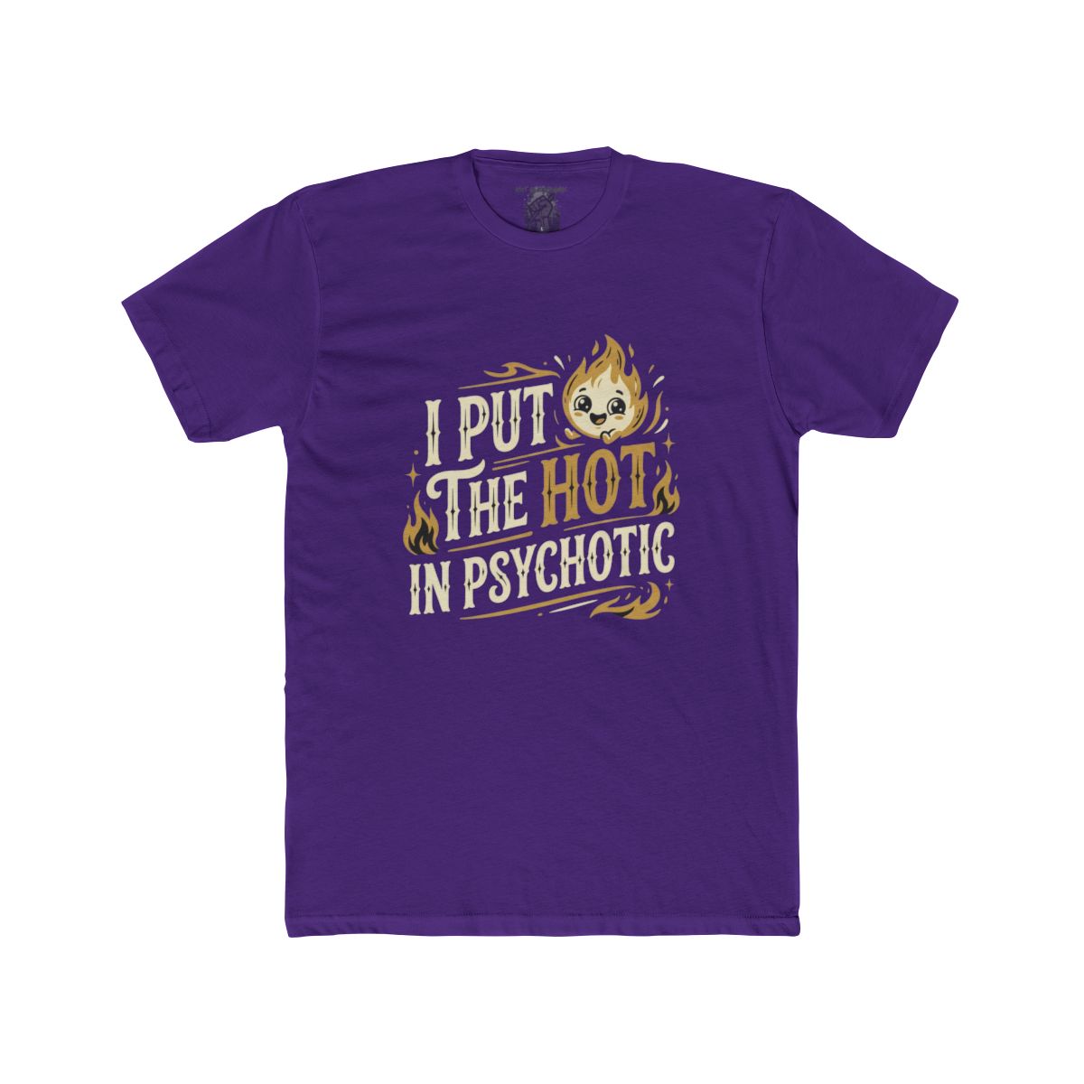 I Put the Hot in Psychotic Shirt | Tee, Crop, Baby Tee & More Styles - Image 7