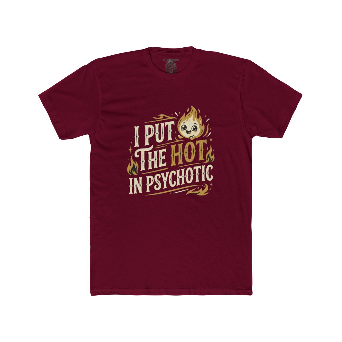 I Put the Hot in Psychotic Shirt | Tee, Crop, Baby Tee & More Styles - Image 12