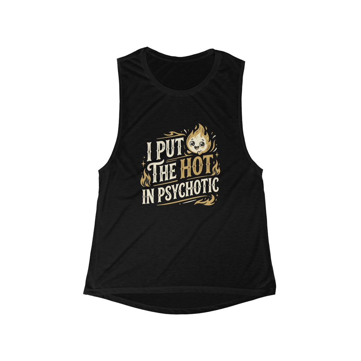 I Put The Hot In Psychotic tank top | Women's flowy muscle tank - Image 3
