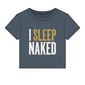 I Sleep Naked Baby Tee | Funny Text Graphic Crop Top