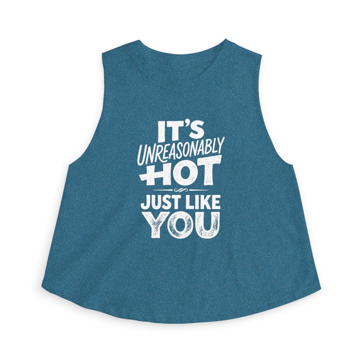 It's Unreasonably Hot Just Like You Crop Top | Flirty Slogan Tank - Image 3
