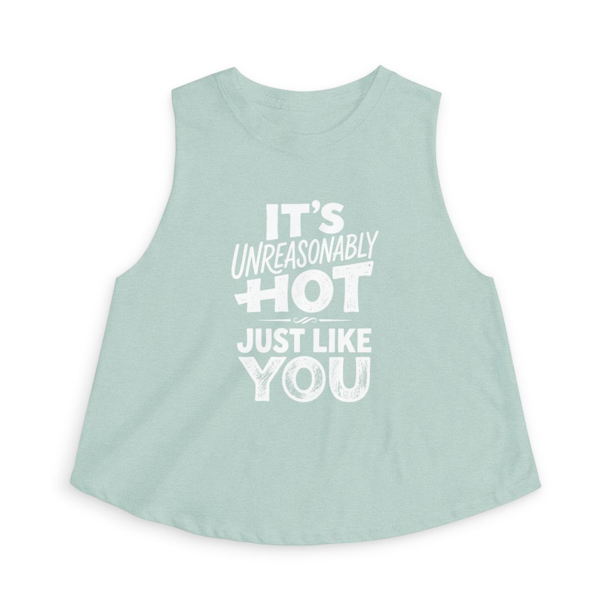 It's Unreasonably Hot Just Like You Crop Top | Flirty Slogan Tank - Image 4