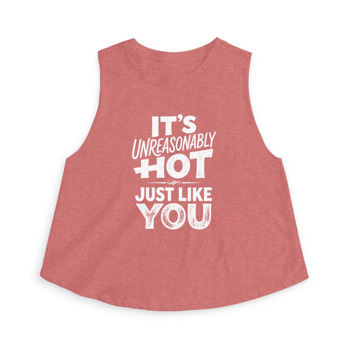 It's Unreasonably Hot Just Like You Crop Top | Flirty Slogan Tank - Image 5
