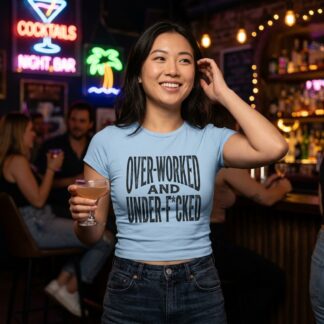 Over-Worked and Under-F*cked Baby Tee lifestyle photo