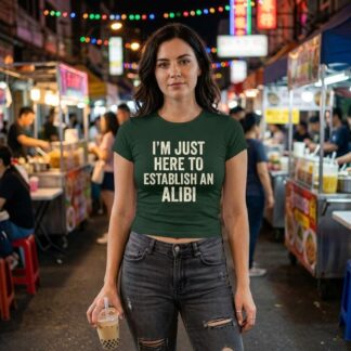 I’m Just Here to Establish an Alibi Baby Tee lifestyle photo