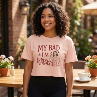 My Bad I'm Irresistible Crop Tee lifestyle photo