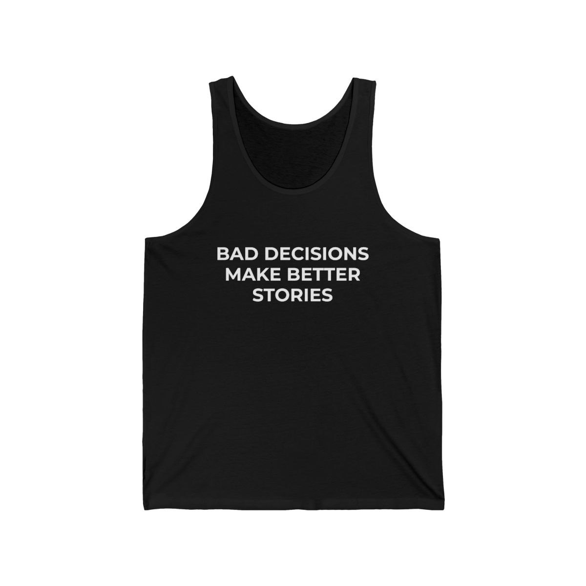 Bad Decisions Make Better Stories Tank Top | Funny Slogan Jersey Tank - Image 3