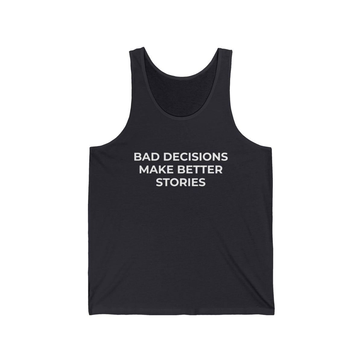 Bad Decisions Make Better Stories Tank Top | Funny Slogan Jersey Tank - Image 4