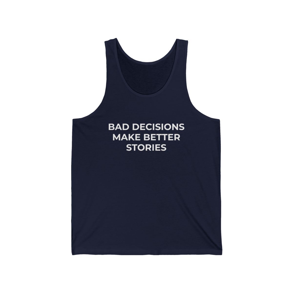 Bad Decisions Make Better Stories Tank Top | Funny Slogan Jersey Tank - Image 7