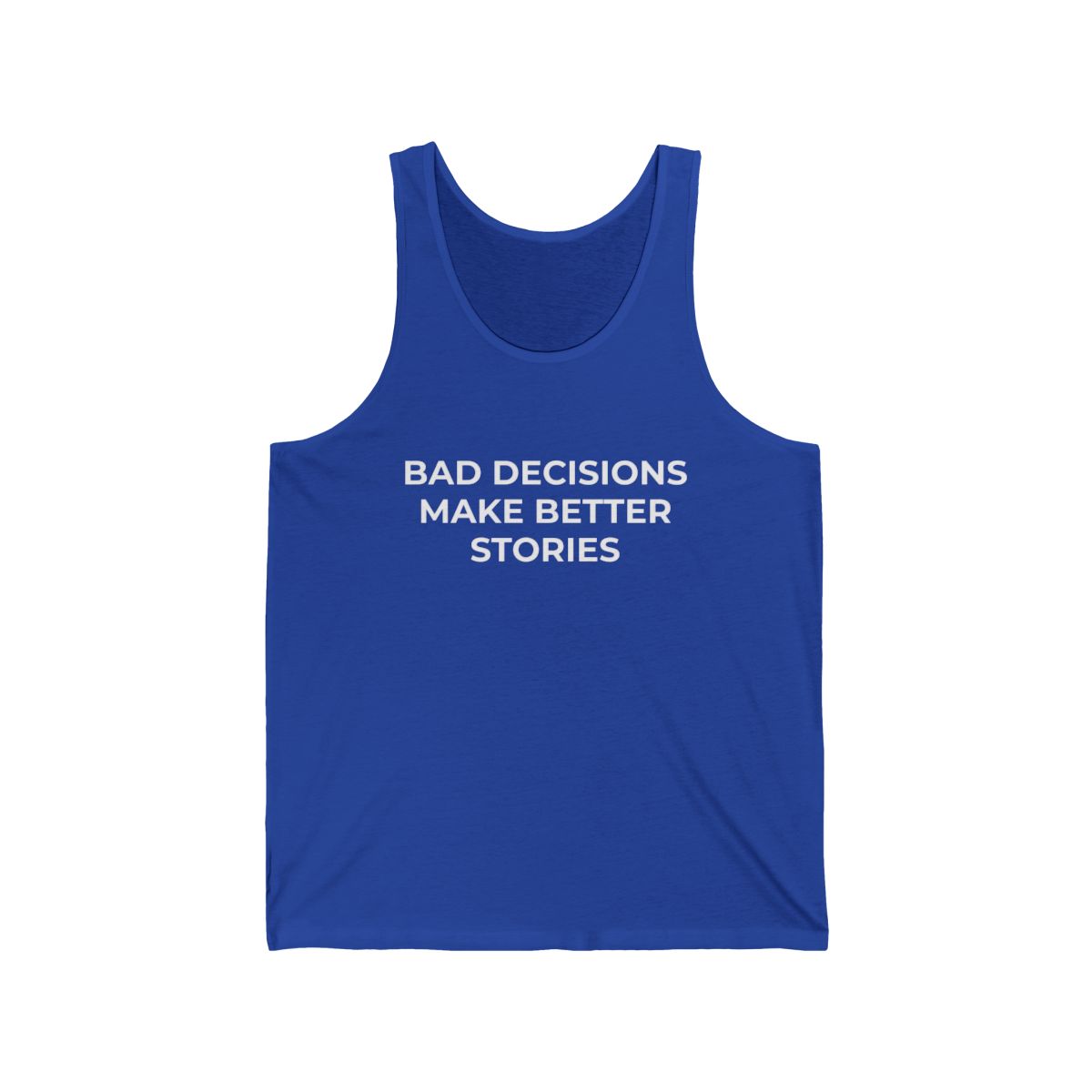 Bad Decisions Make Better Stories Tank Top | Funny Slogan Jersey Tank - Image 9